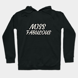 Miss Fabulous Hoodie